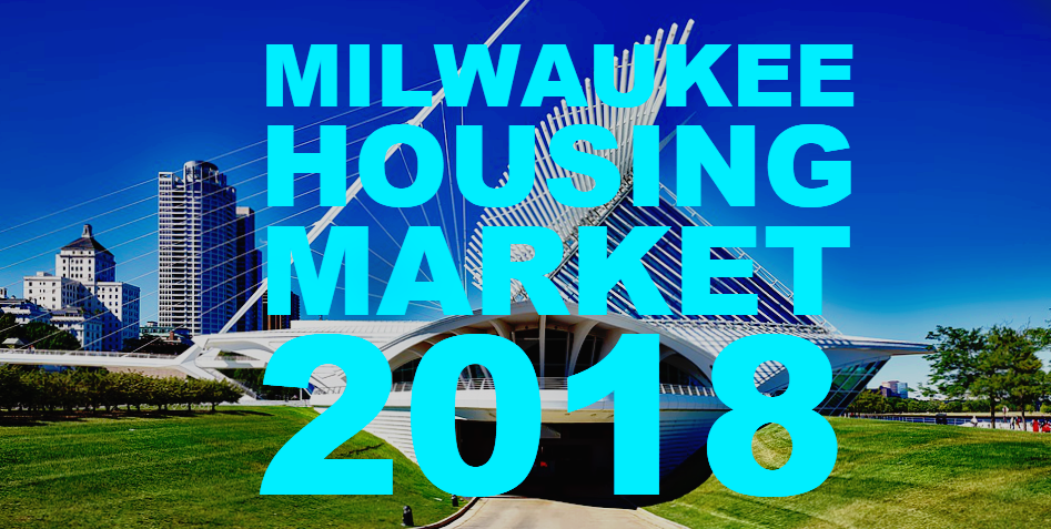 Milwaukee Housing Market 2018