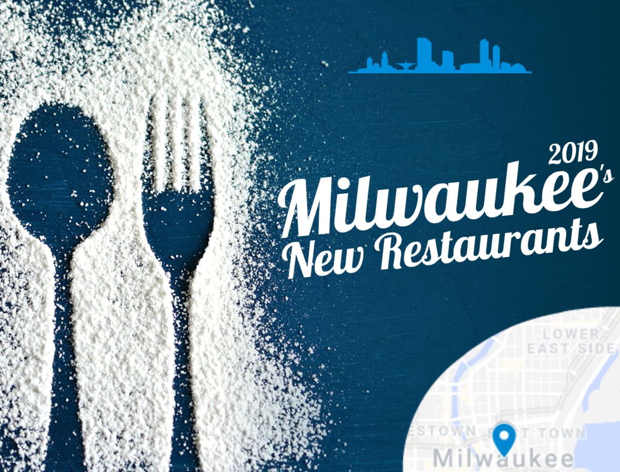 New Restaurants Milwaukee 2019