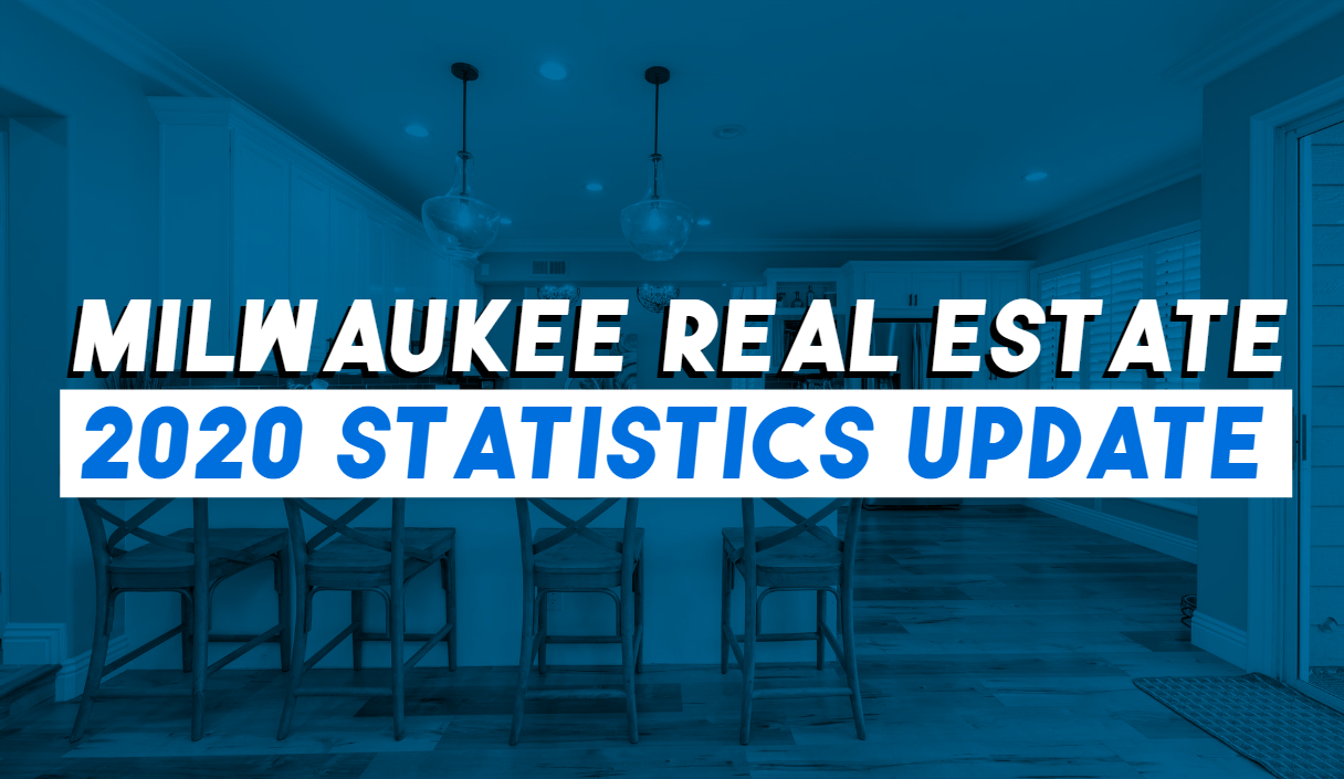 Milwaukee Real Estate Statistics 2020